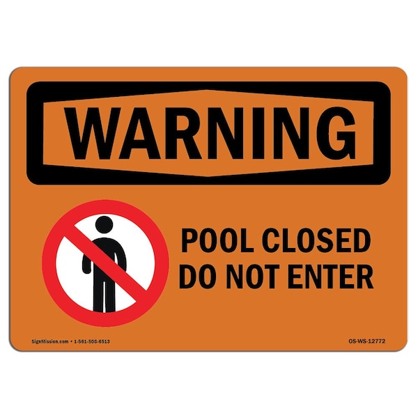 Safety Sign, OSHA WARNING, 3.5" Height, 5" Width, Pool Closed Do Not Enter, Landscape, 10PK